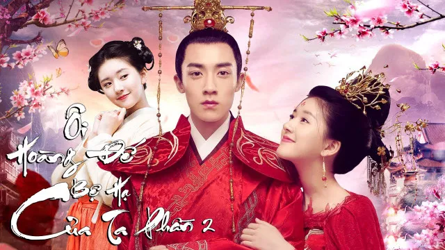 Ôi! Hoàng Đế Bệ Hạ Của Ta (Phần 2)