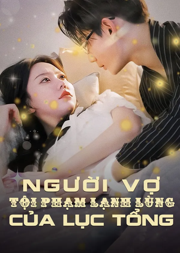 Người Vợ Tội Phạm Lạnh Lùng Của Phó Tổng tập 6