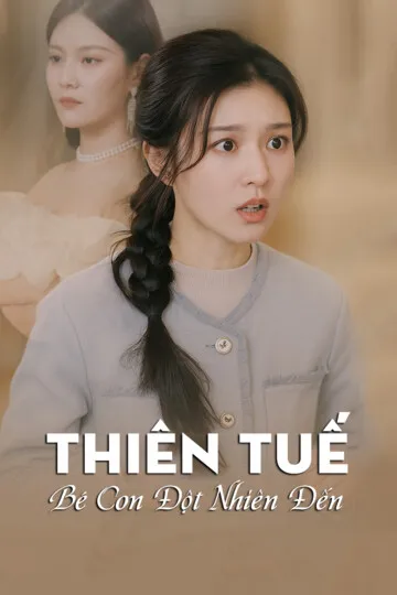 Thiên Tuế, Bé Con Đột Nhiên Đến tập 78